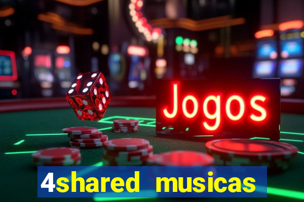 4shared musicas para baixar